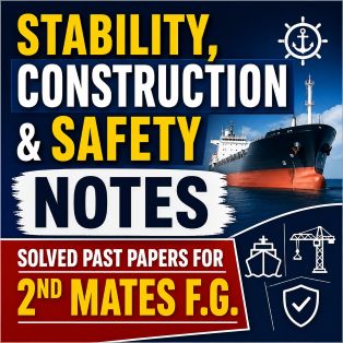 Stability, Construction & Safety Notes Solved past papers for 2nd Mates F.G.